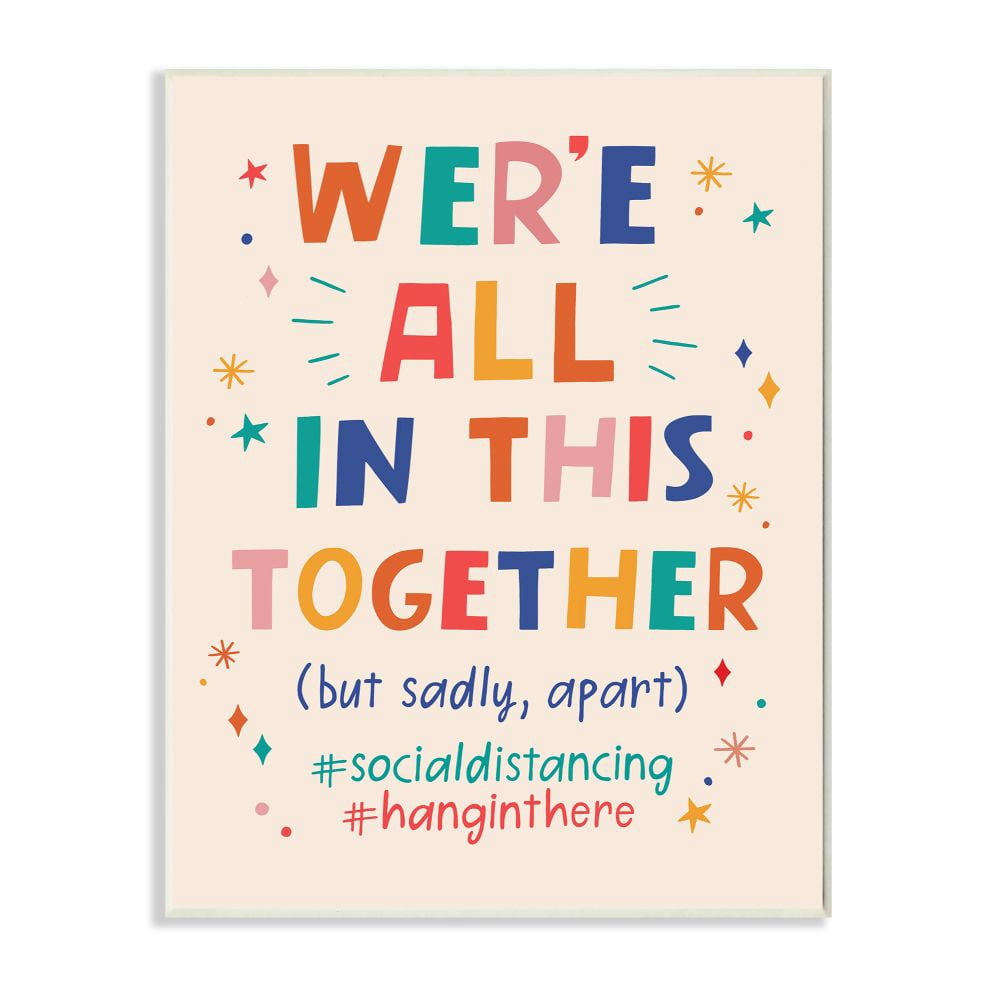 Stupell Industries All in Together But Apart Social Distancing Phrase Designed by Nina Seven
