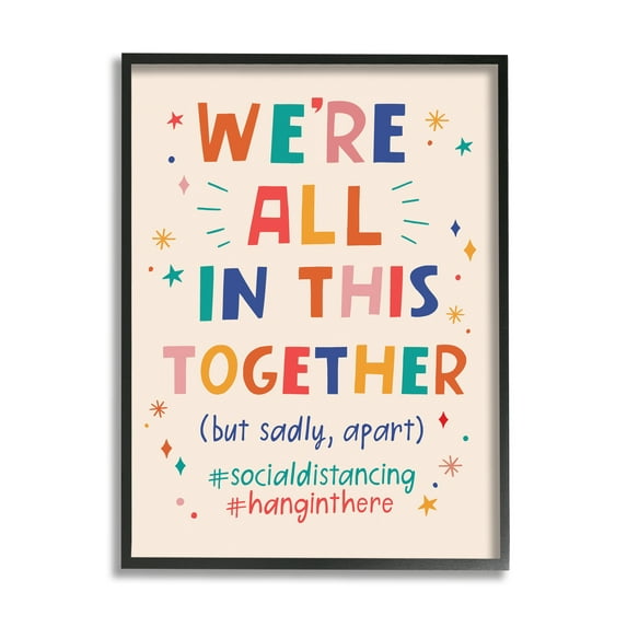 Stupell Industries All in Together But Apart Social Distancing Phrase Designed by Nina Seven
