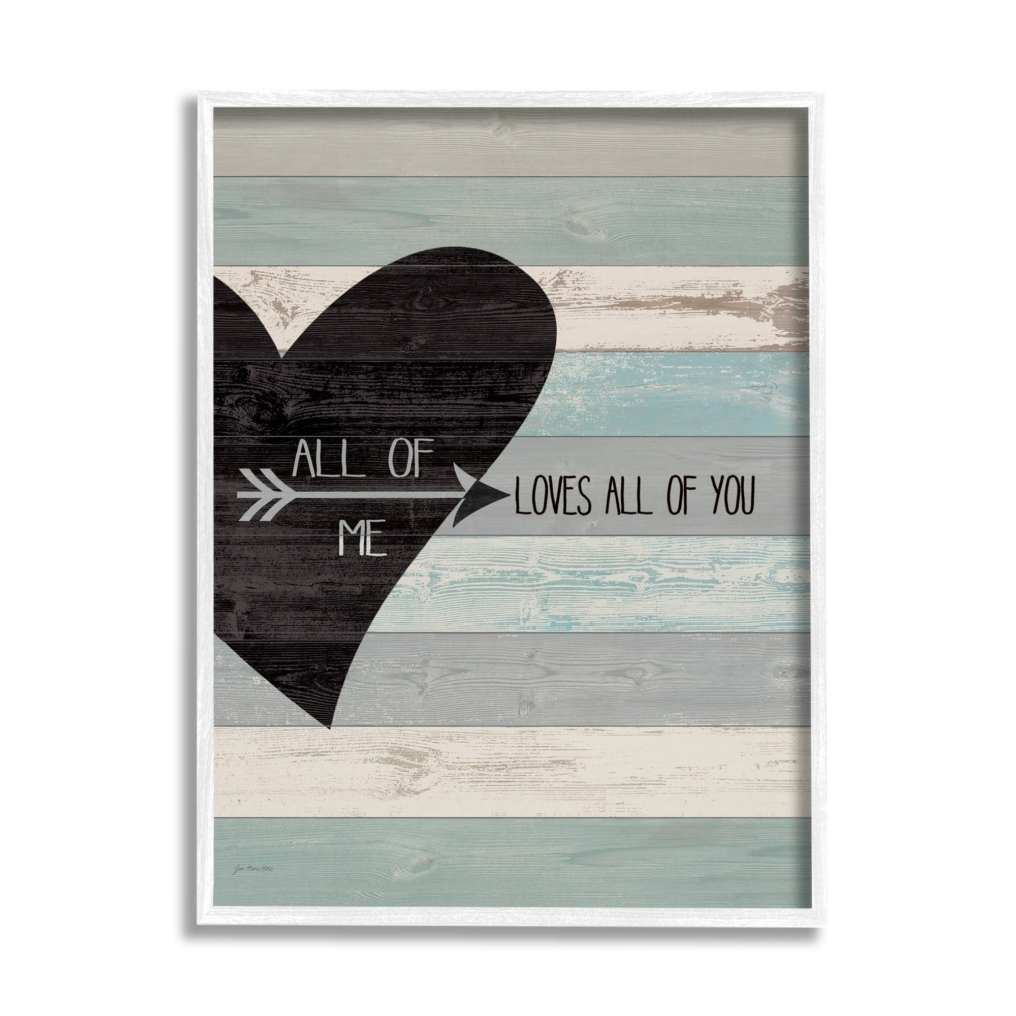 Stupell Industries All of Me Loves All Of You Distressed Heart, 24 x 30,Design by Jo Moulton