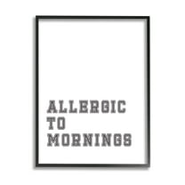 Stupell Industries Allergic To Mornings Funny Phrase Graphic Art Black Framed Art Print Wall Art, Design by Leah Straatsma