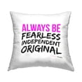 thumbnail image 1 of Stupell Industries Always Be Fearless Original Phrase Printed Throw Pillow Design by lulusimonSTUDIO, 1 of 6
