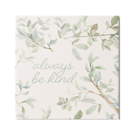 Stupell Industries Always Be Kind Encouraging Plant Stems Leaves Graphic Art Gallery Wrapped Canvas Print Wall Art, Design by Lanie Loreth