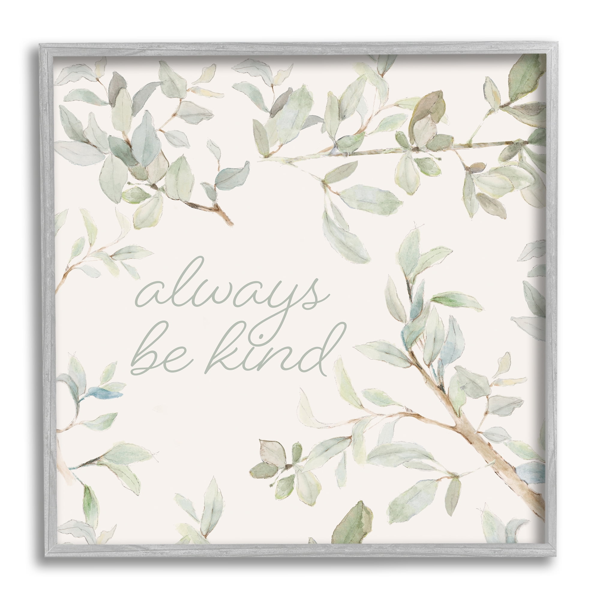 Stupell Industries Always Be Kind Encouraging Plant Stems Leaves Graphic Art Gray Framed Art Print Wall Art, Design by Lanie Loreth