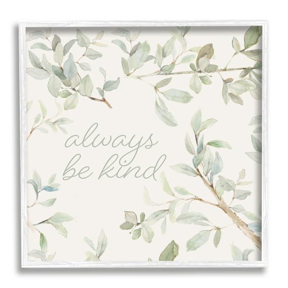 Stupell Industries Always Be Kind Encouraging Plant Stems Leaves Graphic Art White Framed Art Print Wall Art, Design by Lanie Loreth