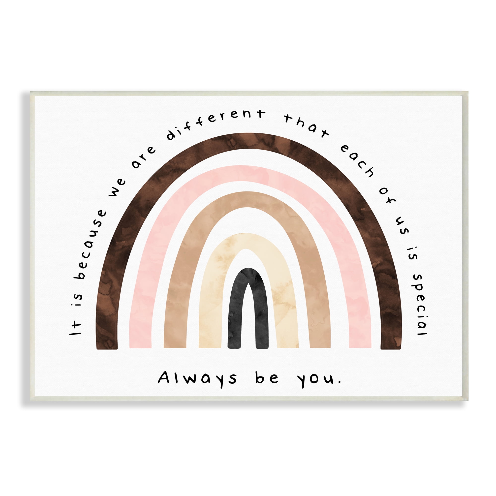 Stupell Industries Always Be You Phrase Inspirational Diversity Rainbow Typography Painting Wall Plaque Art Print Wall Art, 13 x 19