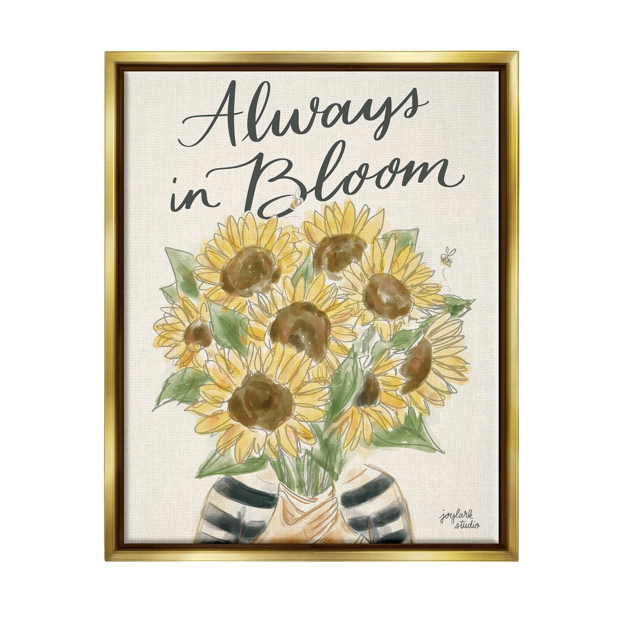Stupell Industries Always In Bloom Person Holding Sunflowers Calligraphy Graphic Art Metallic Gold Floating Framed Canvas Print Wall Art, Design by Jess Baskin