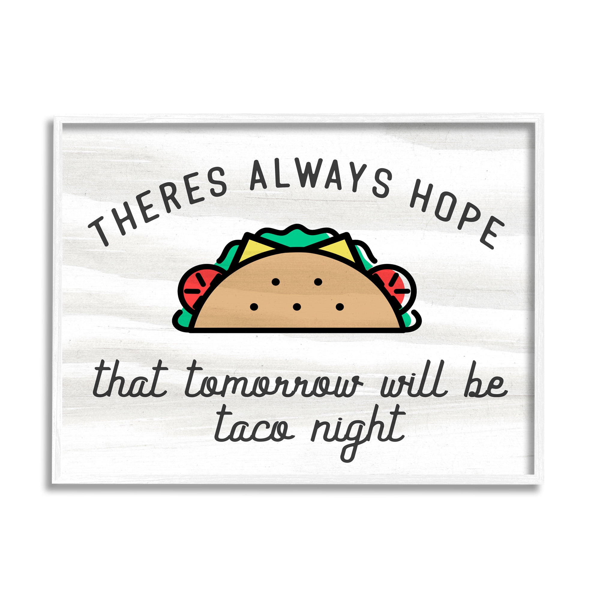 Stupell Industries Always Hopeful Taco Night Funny Kitchen Sign ,14 x 11, Design by Daphne Polselli