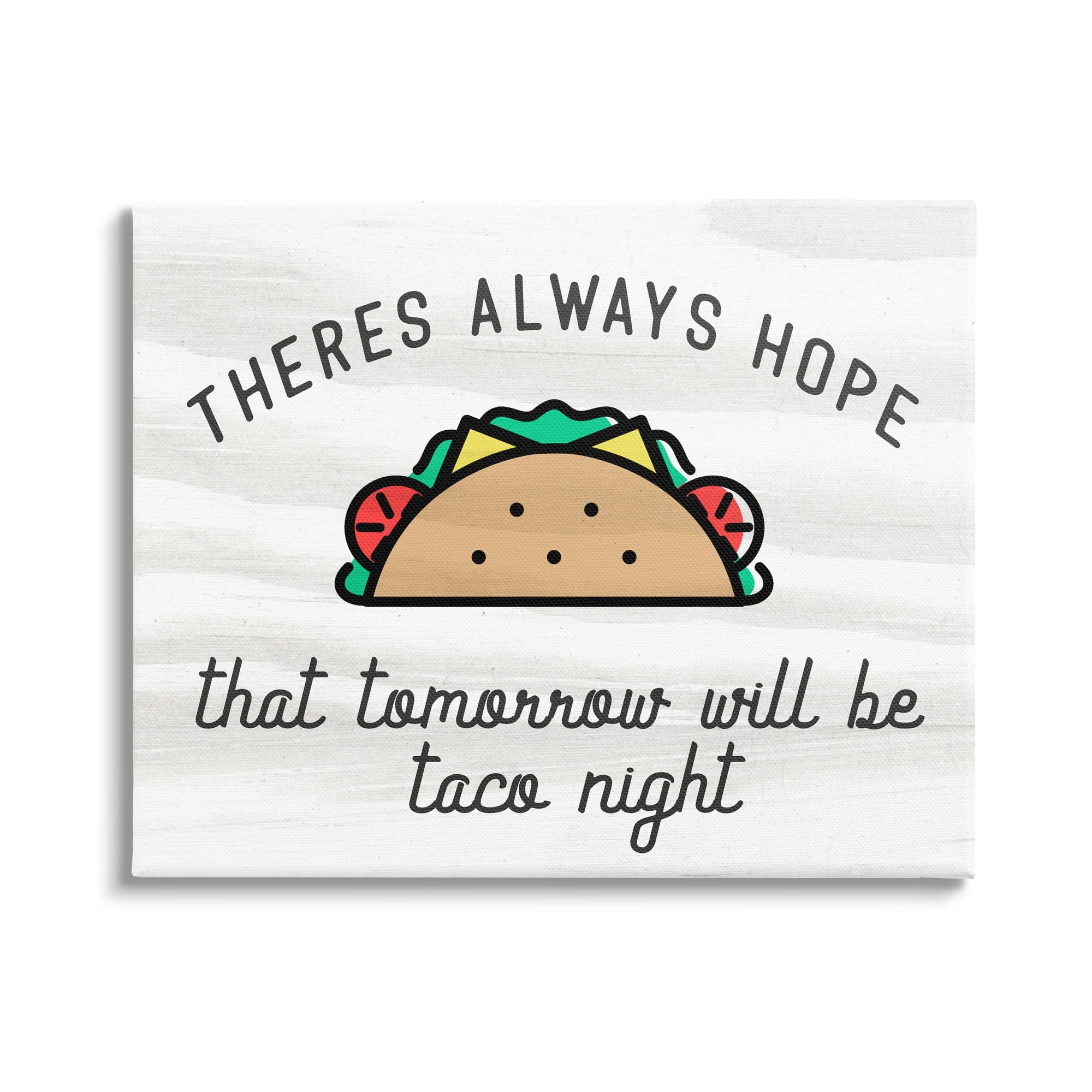 Stupell Industries Always Hopeful Taco Night Funny Kitchen Sign ,30 x 24, Design by Daphne Polselli