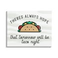 thumbnail image 1 of Stupell Industries Always Hopeful Taco Night Funny Kitchen Sign ,48 x 36, Design by Daphne Polselli, 1 of 7