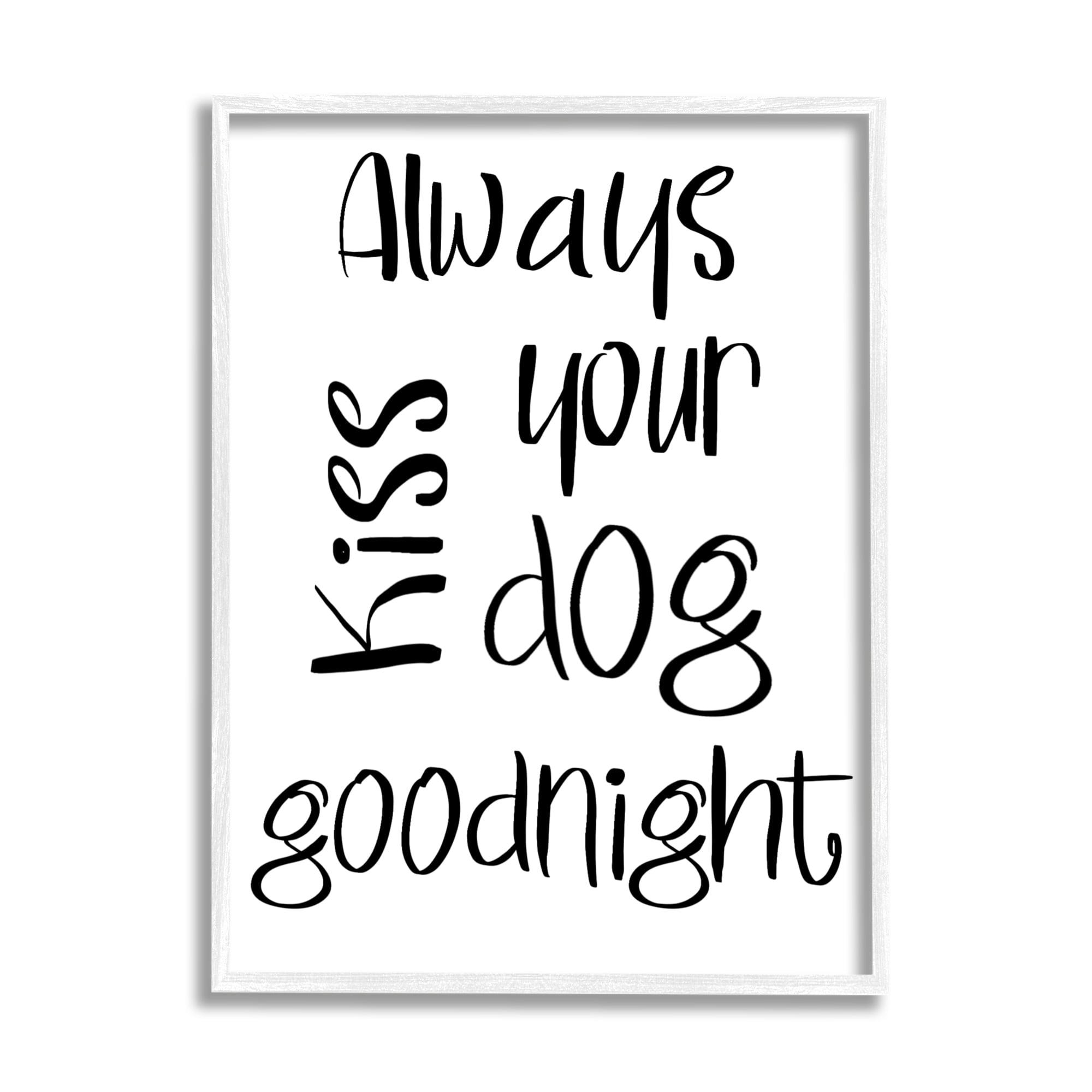Stupell Industries Always Kiss Your Dog Goodnight Pet Sentiments Minimal, 11 x 14, Designed by Sd Graphics Studio
