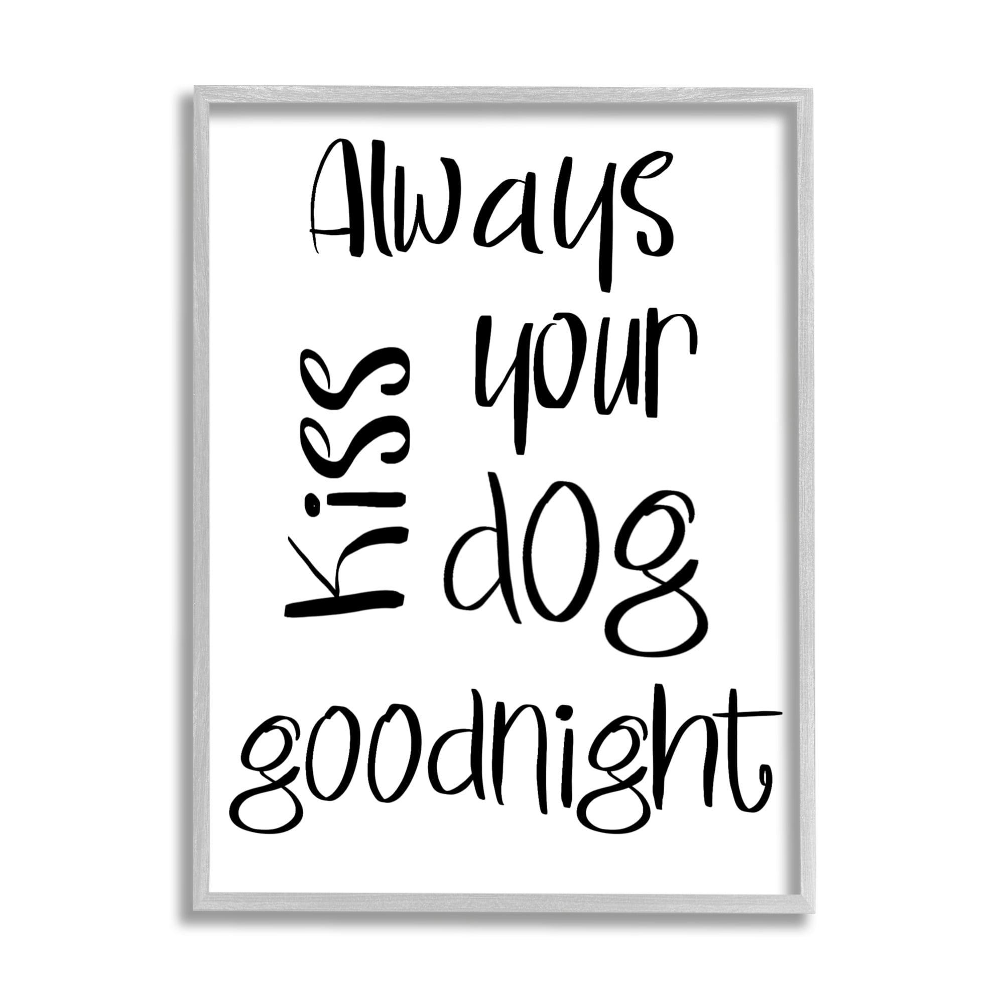Stupell Industries Always Kiss Your Dog Goodnight Pet Sentiments Minimal, 16 x 20, Designed by Sd Graphics Studio