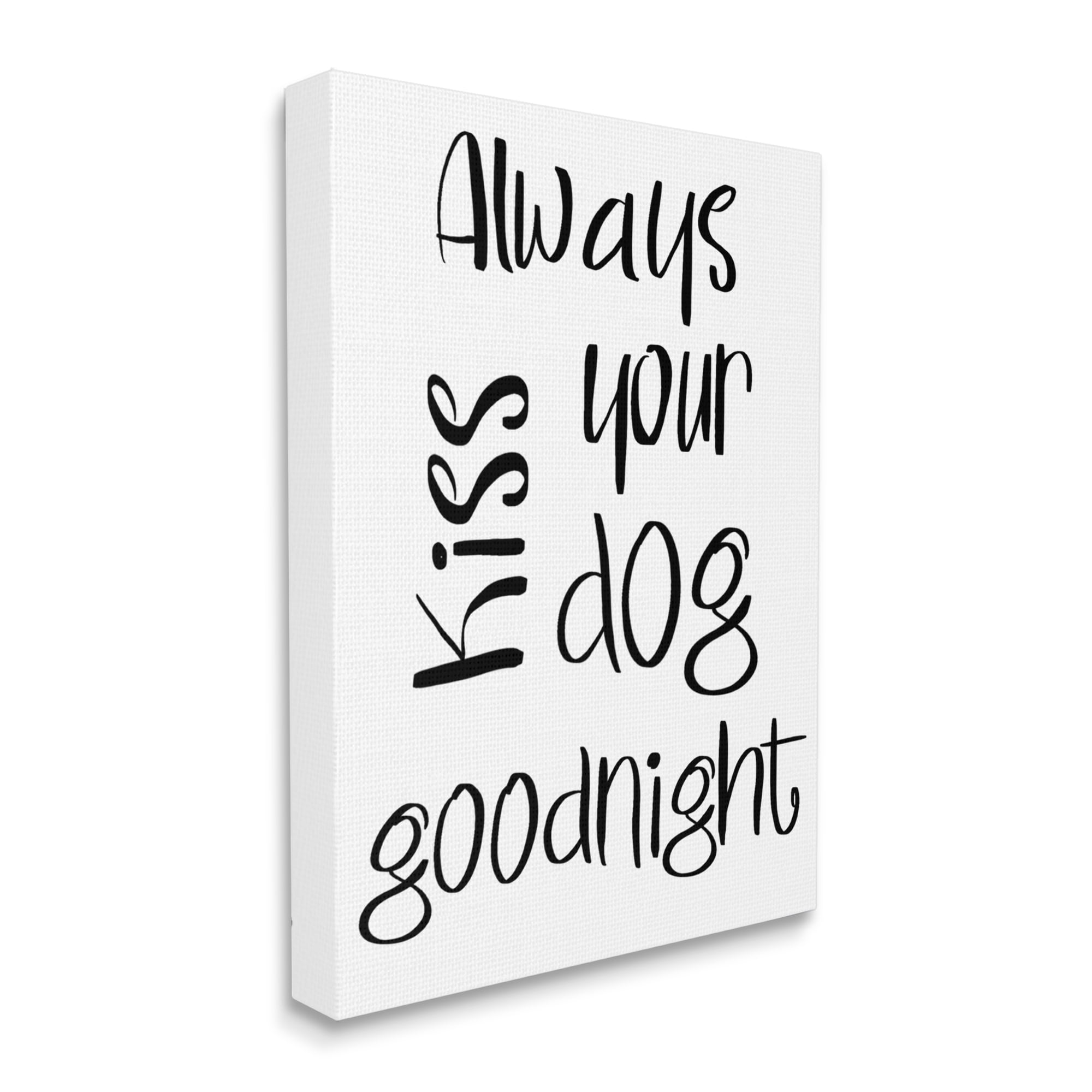 Stupell Industries Always Kiss Your Dog Goodnight Pet Sentiments Minimal, 24 x 30, Designed by Sd Graphics Studio