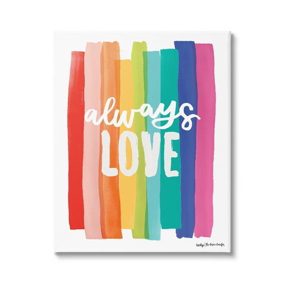 Stupell Industries Always Love Rainbow Striped Brushstrokes Calligraphy Graphic Art Gallery Wrapped Canvas Print Wall Art, Design by Cecily Moore