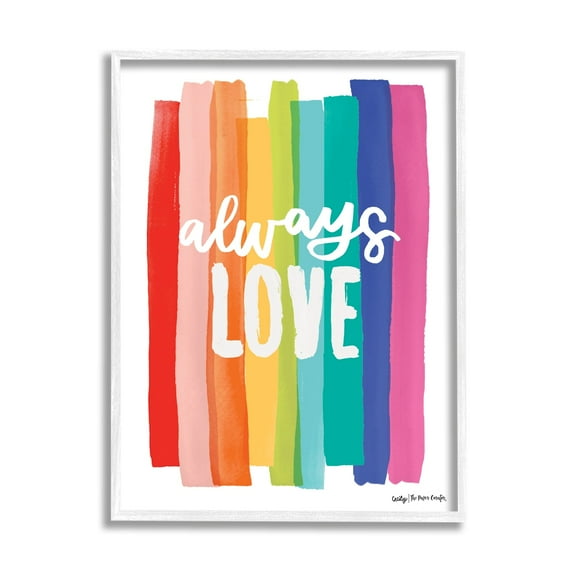 Stupell Industries Always Love Rainbow Striped Brushstrokes Calligraphy Graphic Art White Framed Art Print Wall Art, Design by Cecily Moore