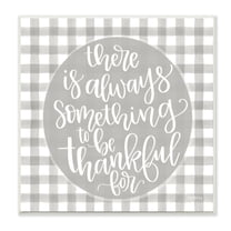 Stupell Industries Always Something Thankful For Phrase Grey Plaid Design by Imperfect Dust
