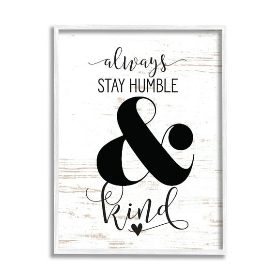 Stupell Industries Always Stay Humble And Kind Graphic Art White Framed Art Print Wall Art, 24x30, by Lettered and Lined