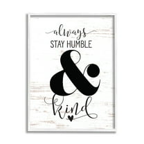 Stupell Industries Always Stay Humble And Kind Graphic Art White Framed Art Print Wall Art, 24x30, by Lettered and Lined