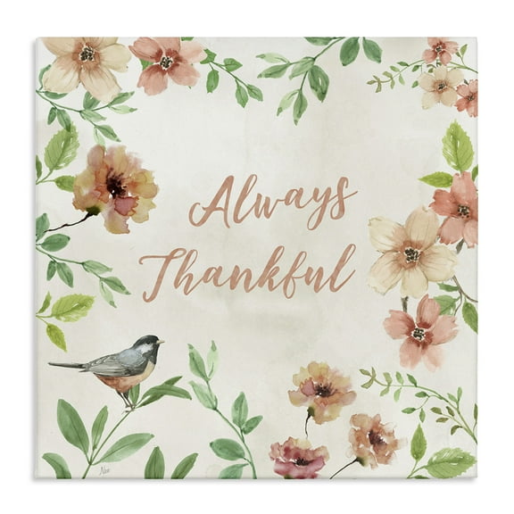 Stupell Industries Always Thankful Floral Botanical & Floral Painting Gallery Wrapped Canvas Art Print Wall Art, 17 x 17