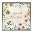 thumbnail image 1 of Stupell Industries Always Thankful Floral Botanical & Floral Painting Gray Floater Framed Canvas Art Print Wall Art, 25 x 25, 1 of 10