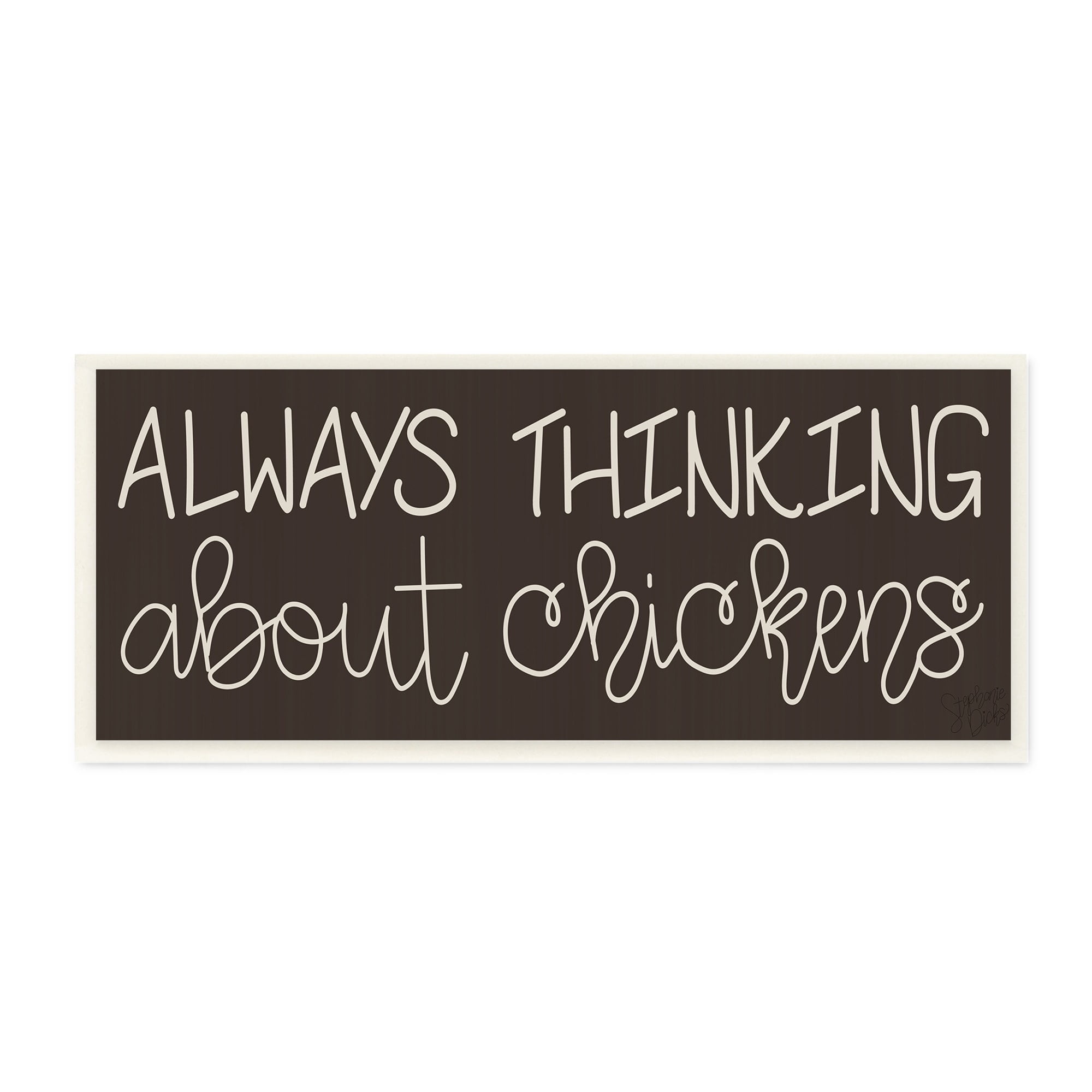 Stupell Industries Always Thinking About Chickens Phrase Minimal Farm Typography Landscape Painting Unframed Art Print Wall Art, 7 x 17