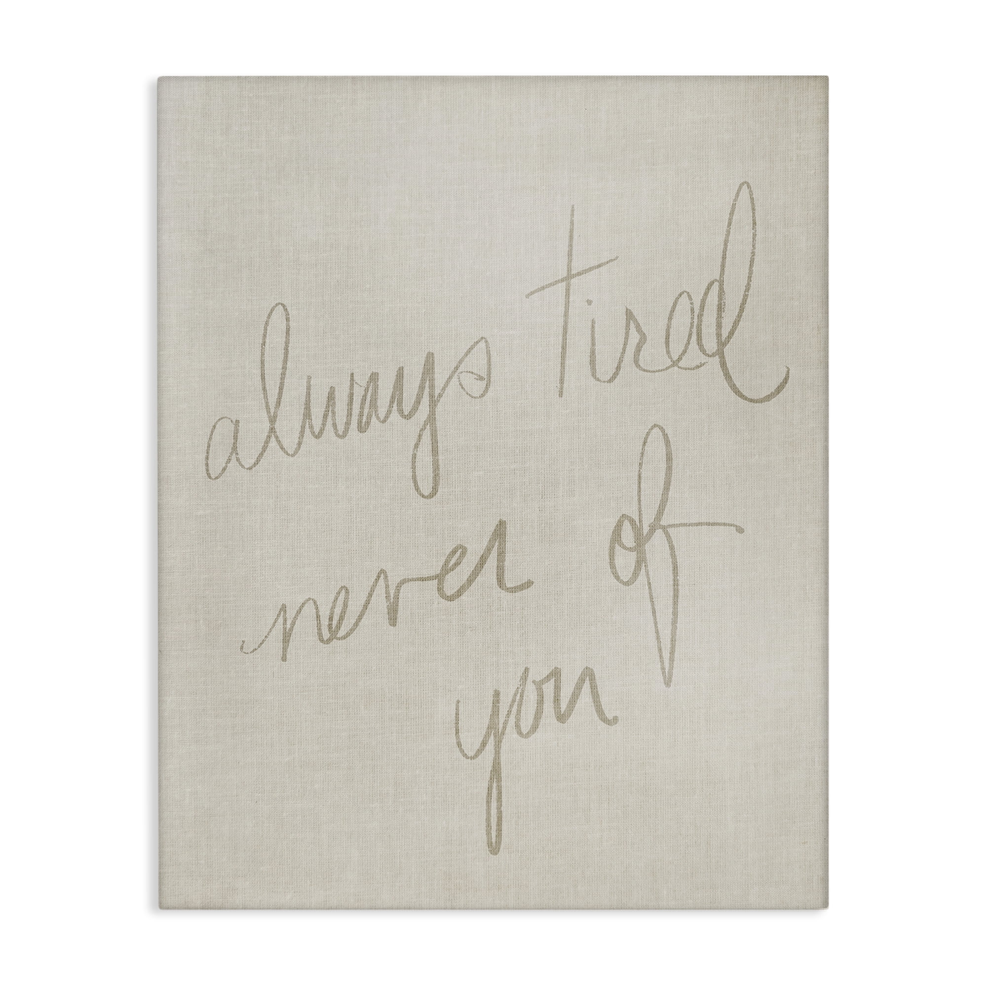 Stupell Industries Always Tired Never Of You Text & Numbers Painting Wrapped Canvas Art Print Wall Art, 30 x 40