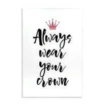 Stupell Industries Always Wear Your Crown Text & Numbers Painting Unframed Art Print Wall Art, 10 x 15