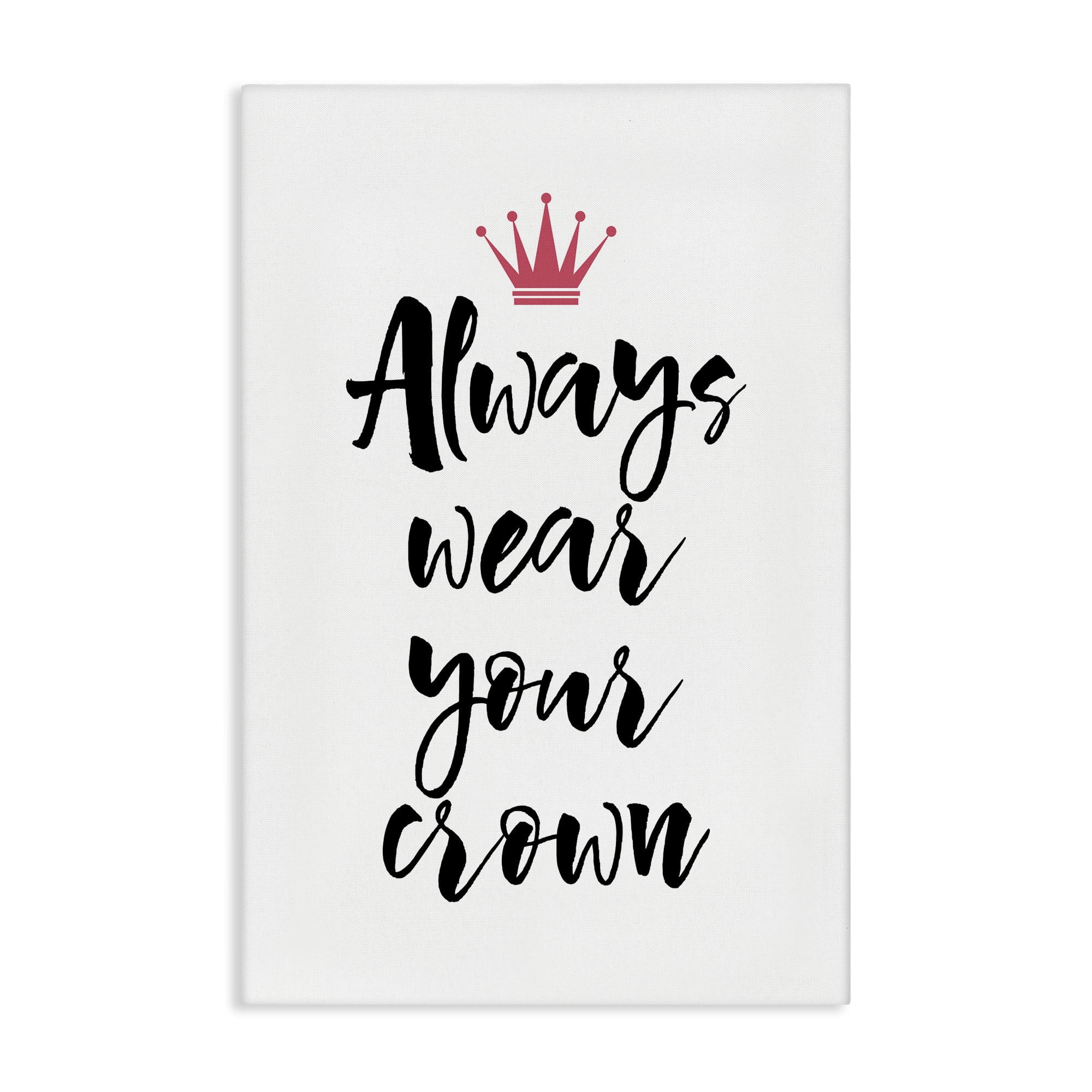Stupell Industries Always Wear Your Crown Text & Numbers Painting Wrapped Canvas Art Print Wall Art, 16 x 24