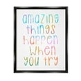 thumbnail image 1 of Stupell Industries Amazing Things Happen Phrase Graphic Art Jet Black Floating Framed Canvas Print Wall Art, Design by Lil' Rue, 1 of 9