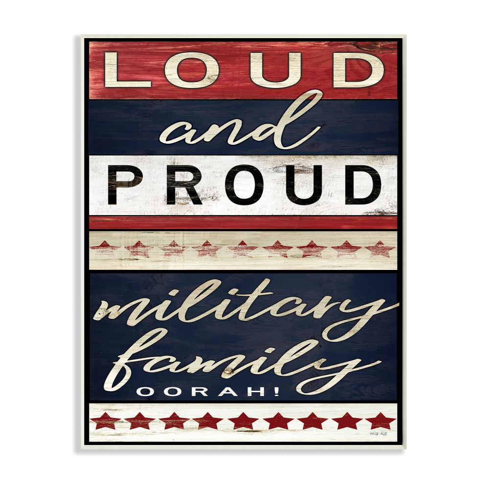 Stupell Industries Americana Sign Military Family Loud and Proud Phrase Wall Plaque Design by Cindy Jacobs