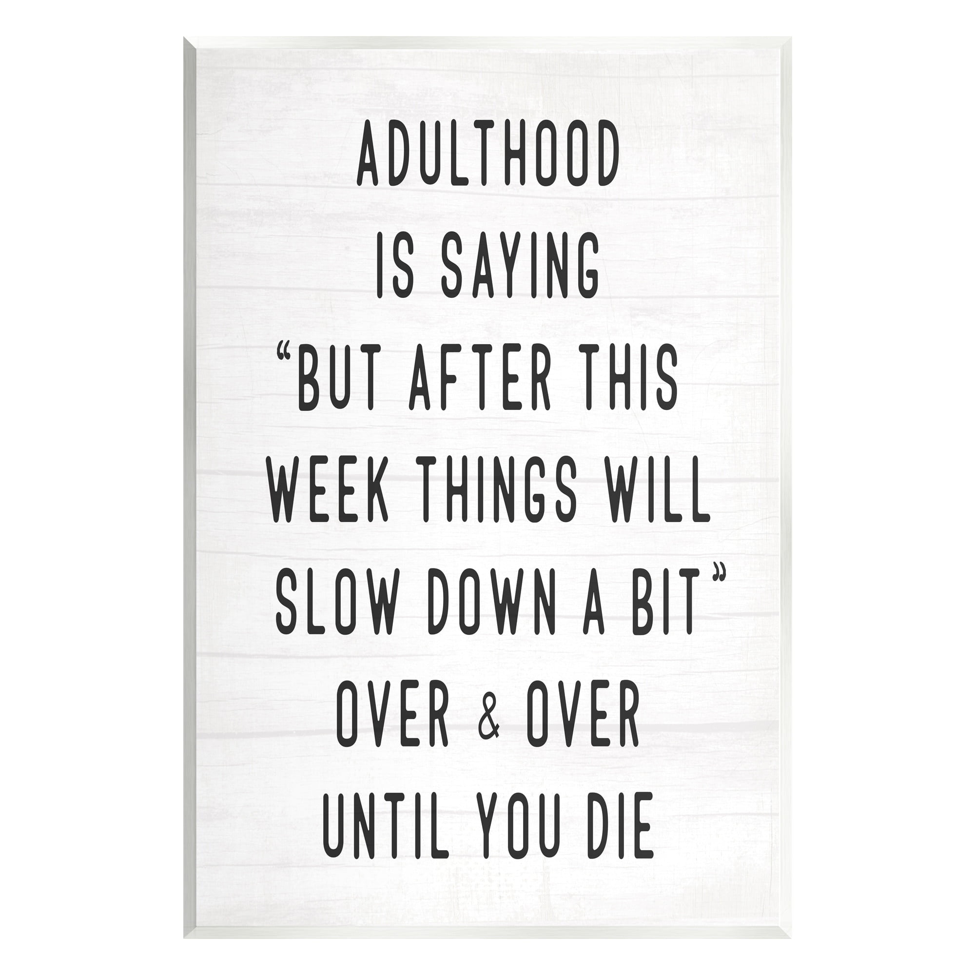Stupell Industries Amusing Busy Adulthood Typography Plank Pattern Humor Graphic Art Unframed Art Print Wall Art, Design by Daphne Polselli