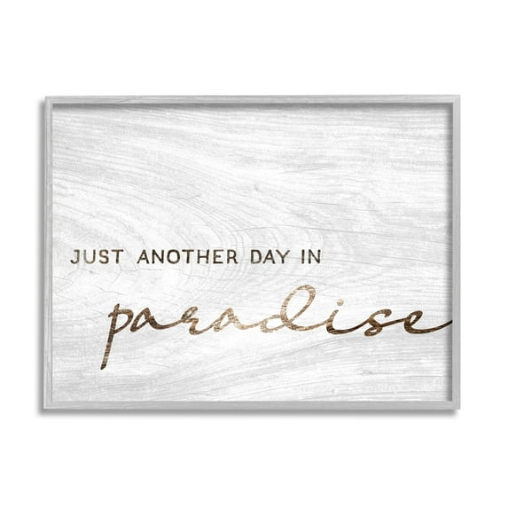 Stupell Industries Another Day In Paradise Calligraphy Grain Pattern , 14 x 11, Design by Lil' Rue