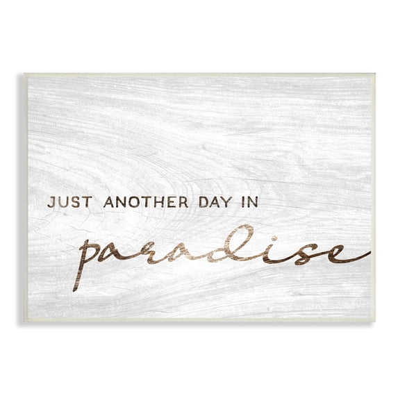 Stupell Industries Another Day In Paradise Calligraphy Grain Pattern Graphic Art Unframed Art Print Wall Art, 19x13, by Lil' Rue