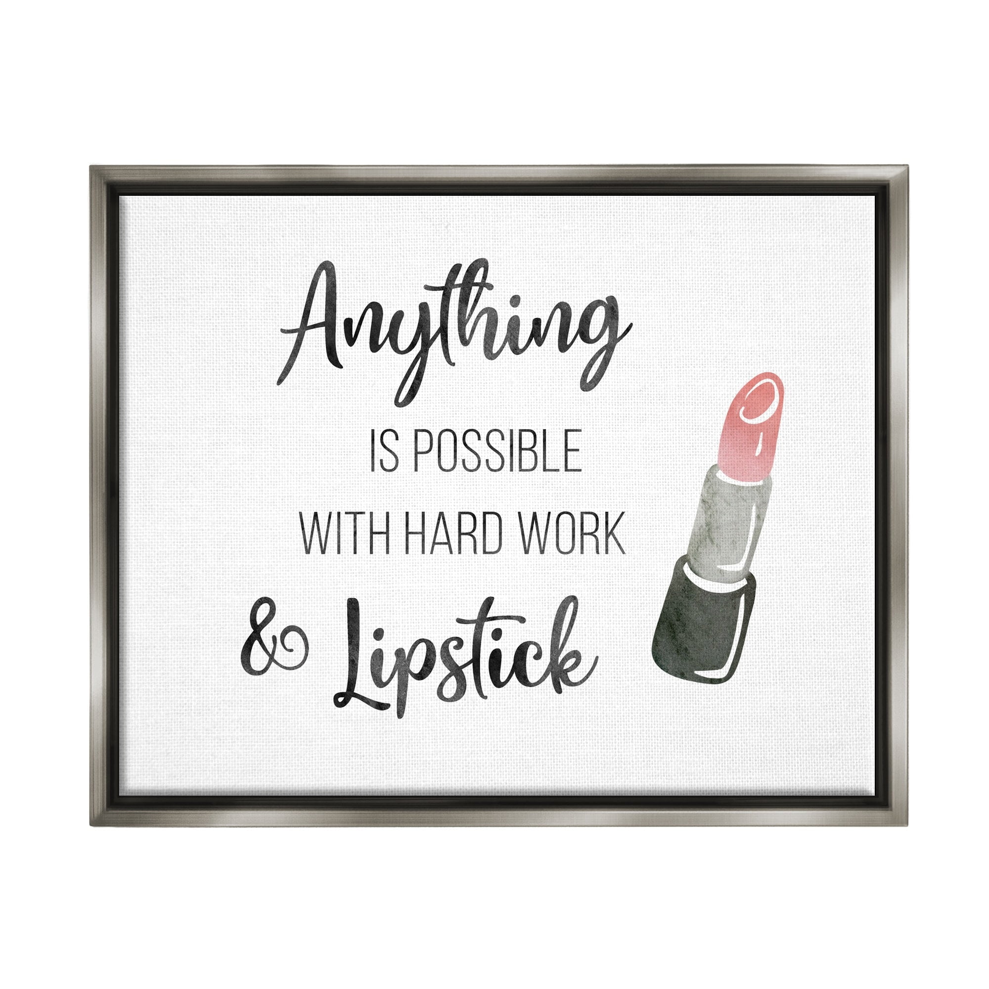 Stupell Industries Anything Possible With Lipstick Glam Makeup Inspiration Graphic Art Luster Gray Floating Framed Canvas Print Wall Art, Design by CAD Designs