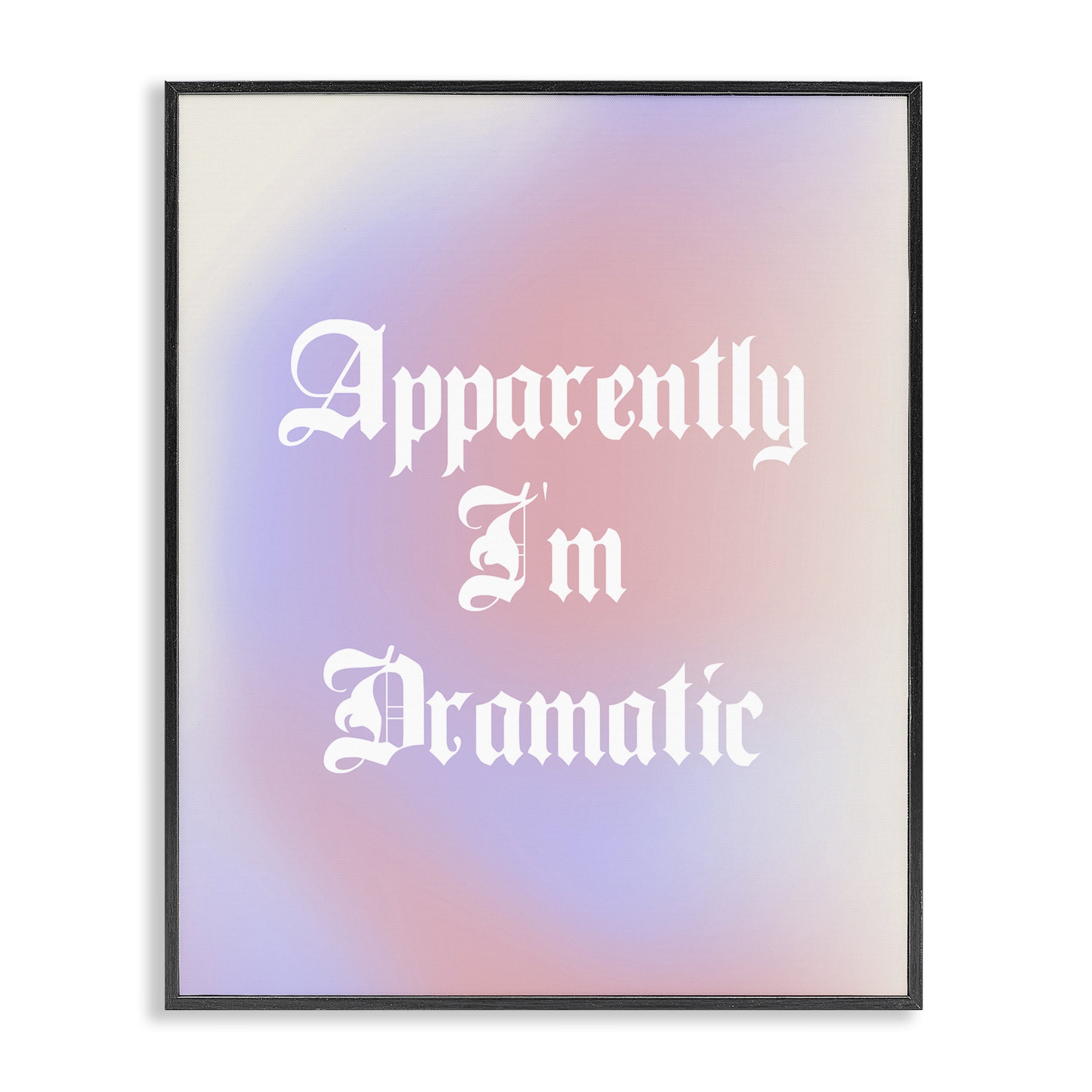 Stupell Industries Apparently I'm Dramatic Phrase Inspirational Quotes & Sayings Painting Black Framed Art Print Wall Art, 24 x 30
