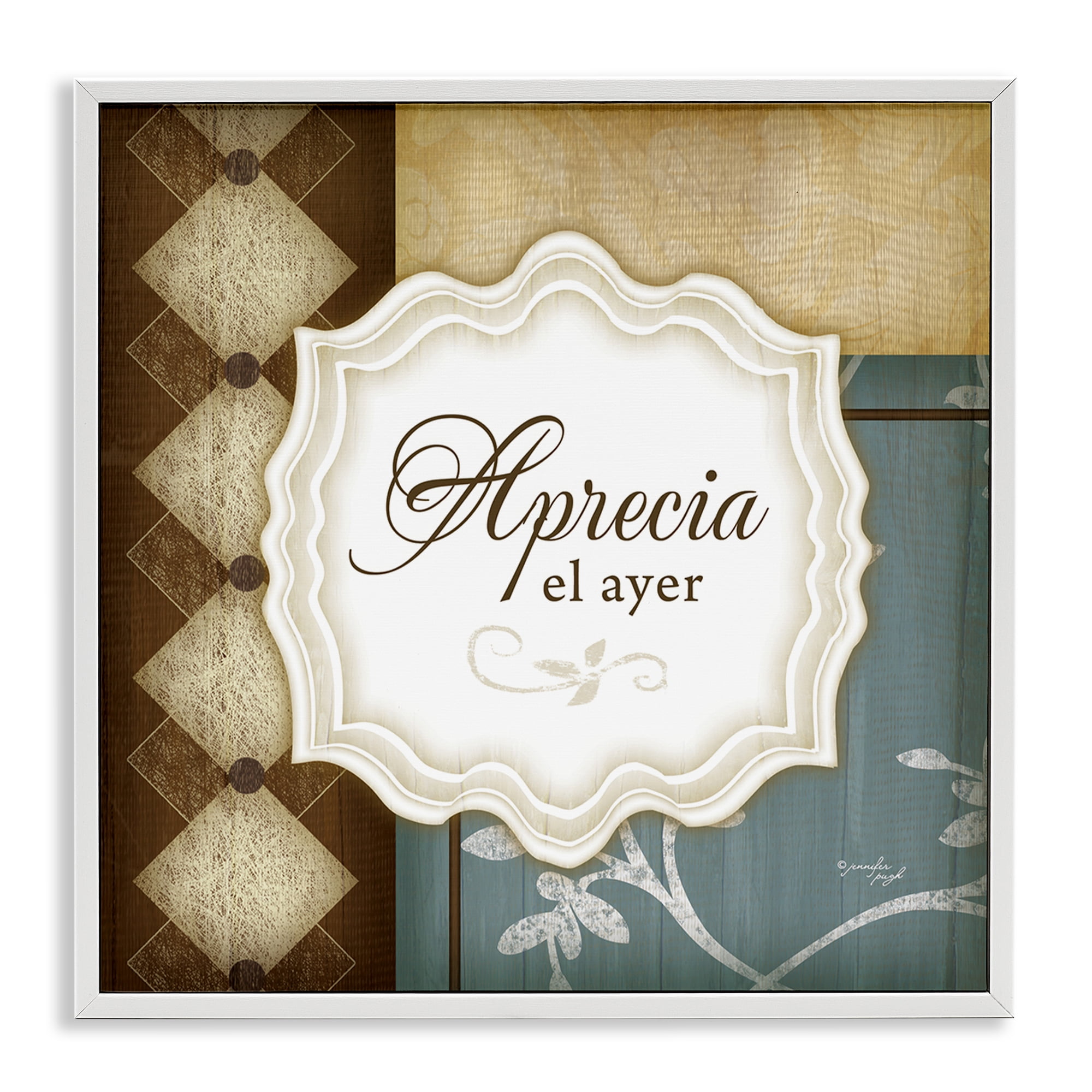 Stupell Industries Aprecia el Ayer Inspirational Quotes & Sayings Painting White Framed Art Print Wall Art, 24 x 24