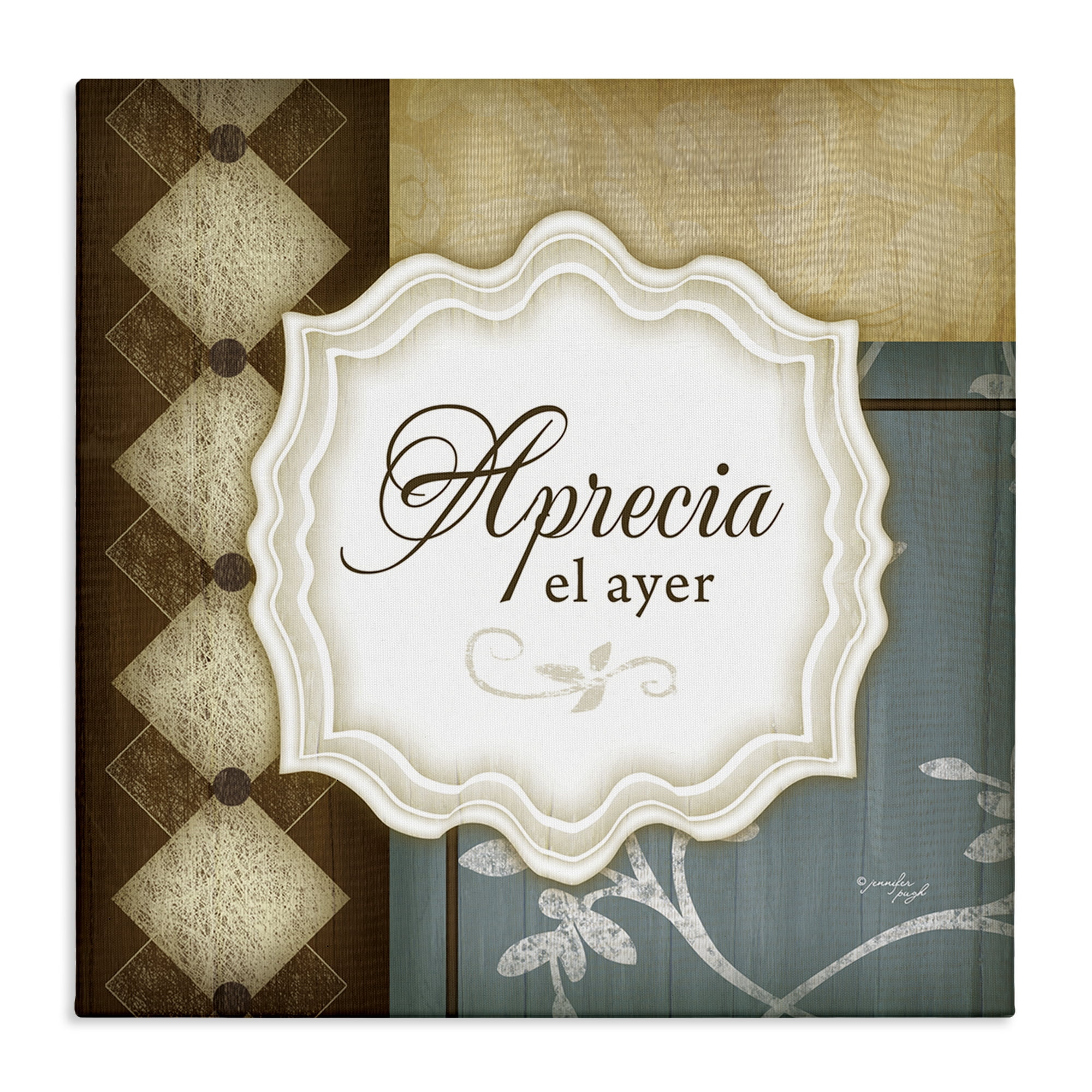Stupell Industries Aprecia el Ayer Inspirational Quotes & Sayings Painting Wrapped Canvas Art Print Wall Art, 24 x 24