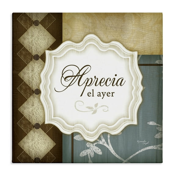 Stupell Industries Aprecia el Ayer Inspirational Quotes & Sayings Painting Wrapped Canvas Art Print Wall Art, 36 x 36