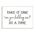 thumbnail image 1 of Stupell Industries Are You Kidding Me Humorous Casual Quote Saying Graphic Art Unframed Art Print Wall Art, Design by Lettered and Lined, 1 of 5