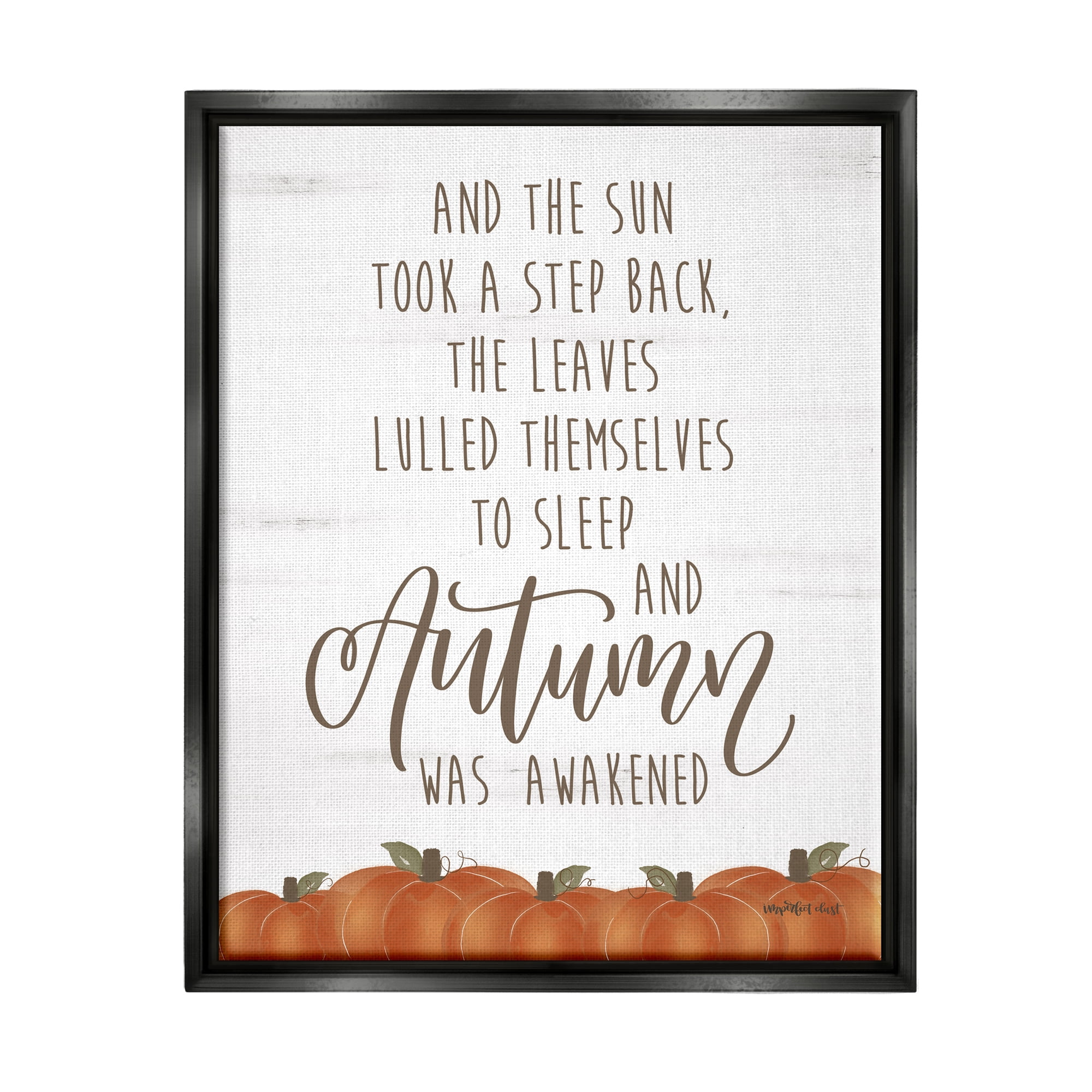 Stupell Industries Autumn Awakened Phrase Inspirational Painting Black Floater Framed Art Print Wall Art, 25 x 31