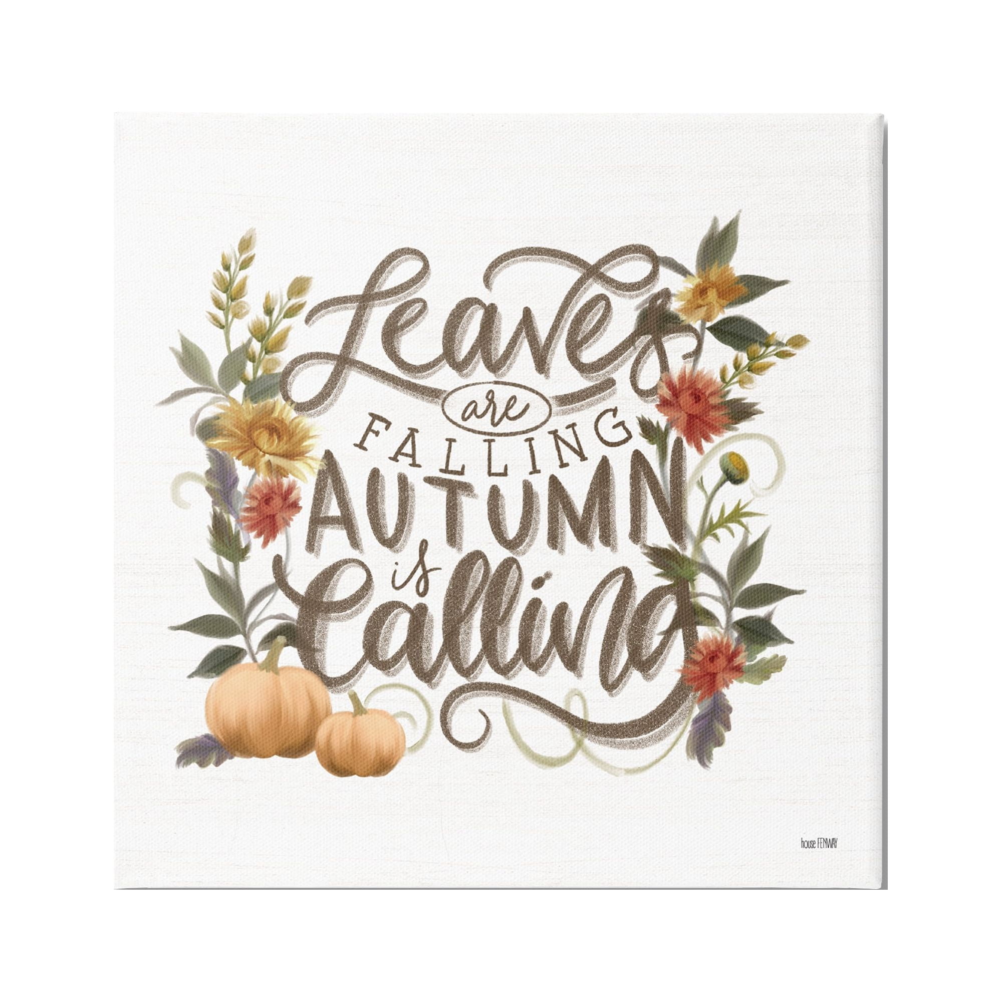Stupell Industries Autumn is Calling Phrase Inspirational Painting Gallery Wrapped Canvas Print Wall Art, 24 x 24