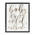 thumbnail image 1 of Stupell Industries Baby Its Cold Outside Jet Black Framed Floating Canvas Wall Art, 16x20, by Daphne Polselli, 1 of 5