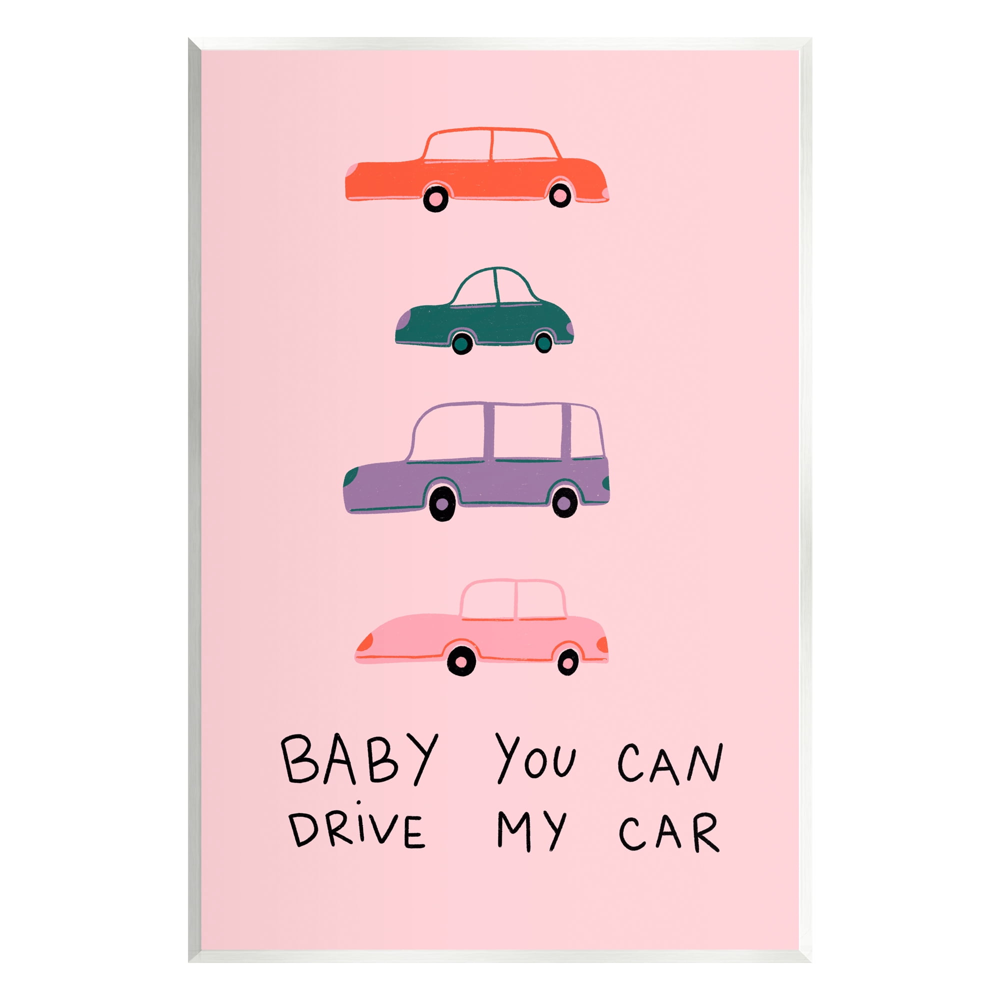 Stupell Industries Baby You Can Drive My Car Whimsical Song Lyrics Graphic Art Unframed Art Print Wall Art, Design by Dominika Godette