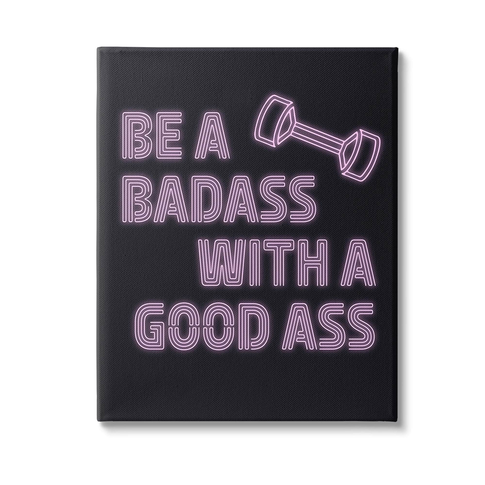 Stupell Industries Bad*ss With Good A** Inspirational Painting Gallery Wrapped Canvas Art Print Wall Art, 30 x 40