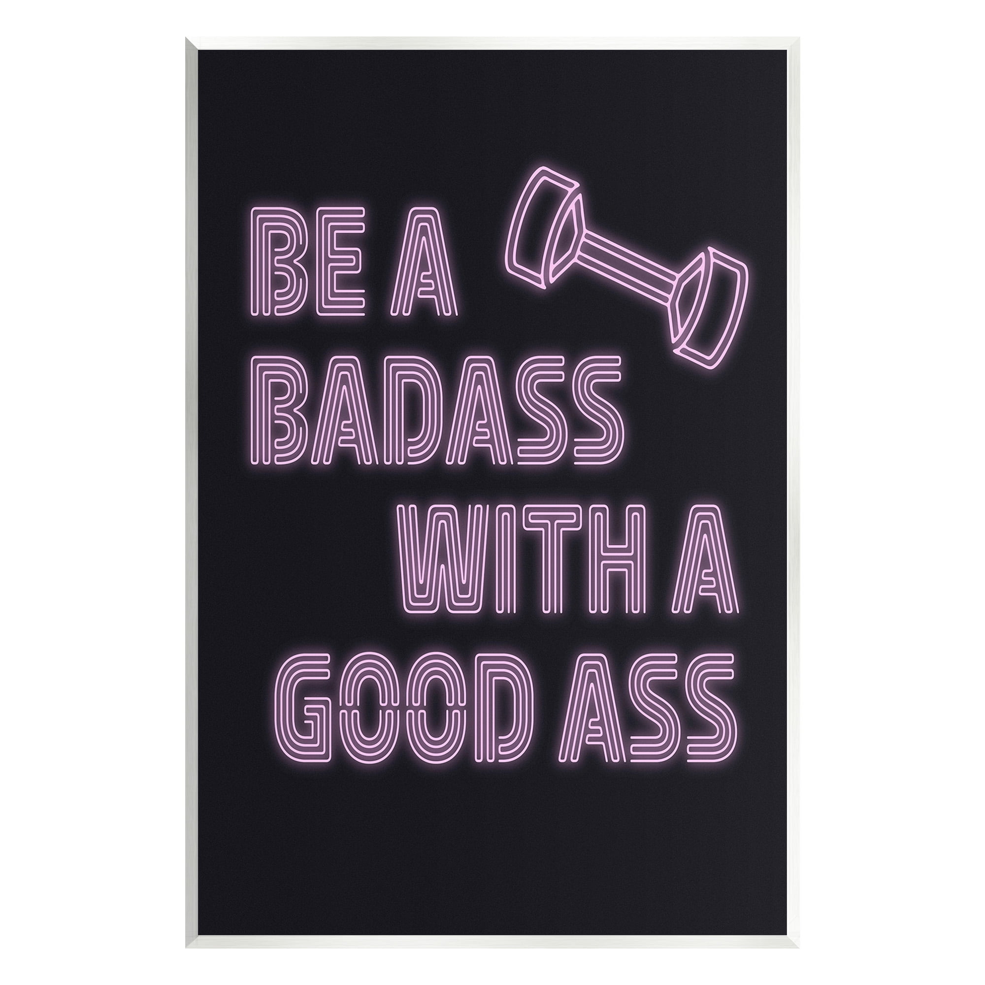 Stupell Industries Bad*ss With Good A** Inspirational Painting Unframed ...