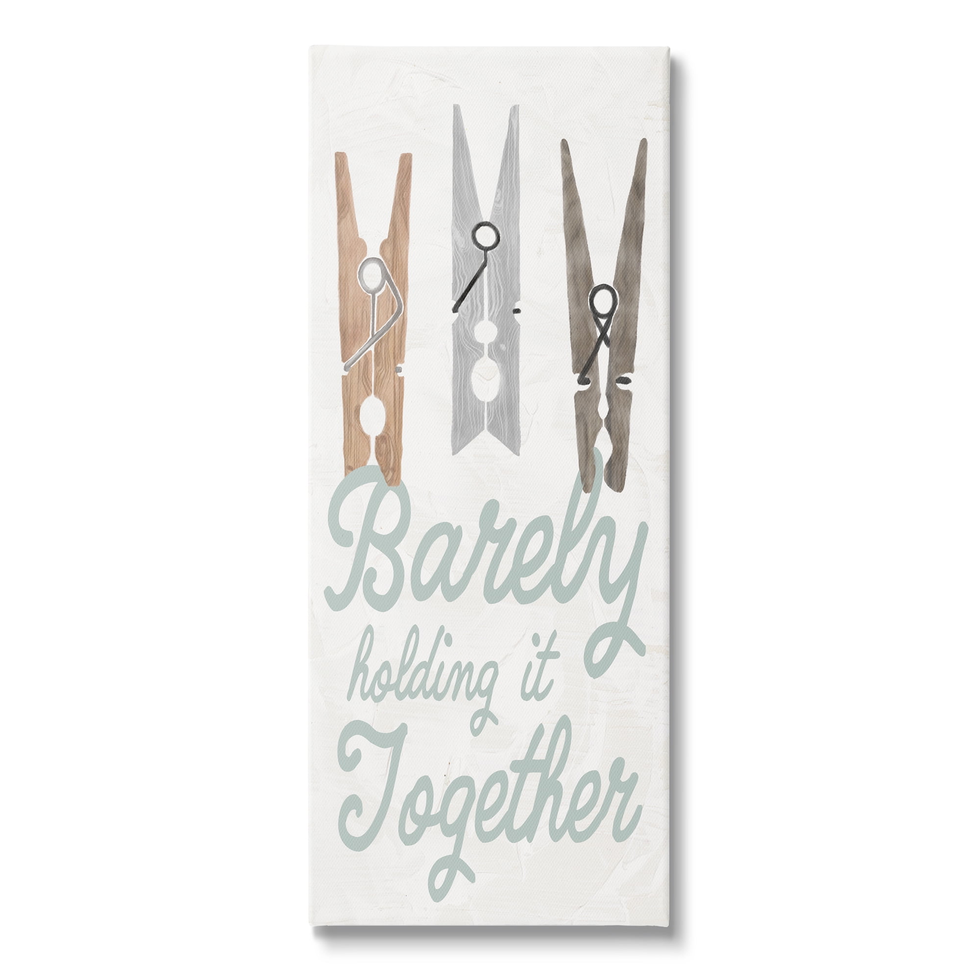Stupell Industries Barely Holding It Together Phrase Typography Painting Gallery Wrapped Canvas Print Wall Art, 13 x 30