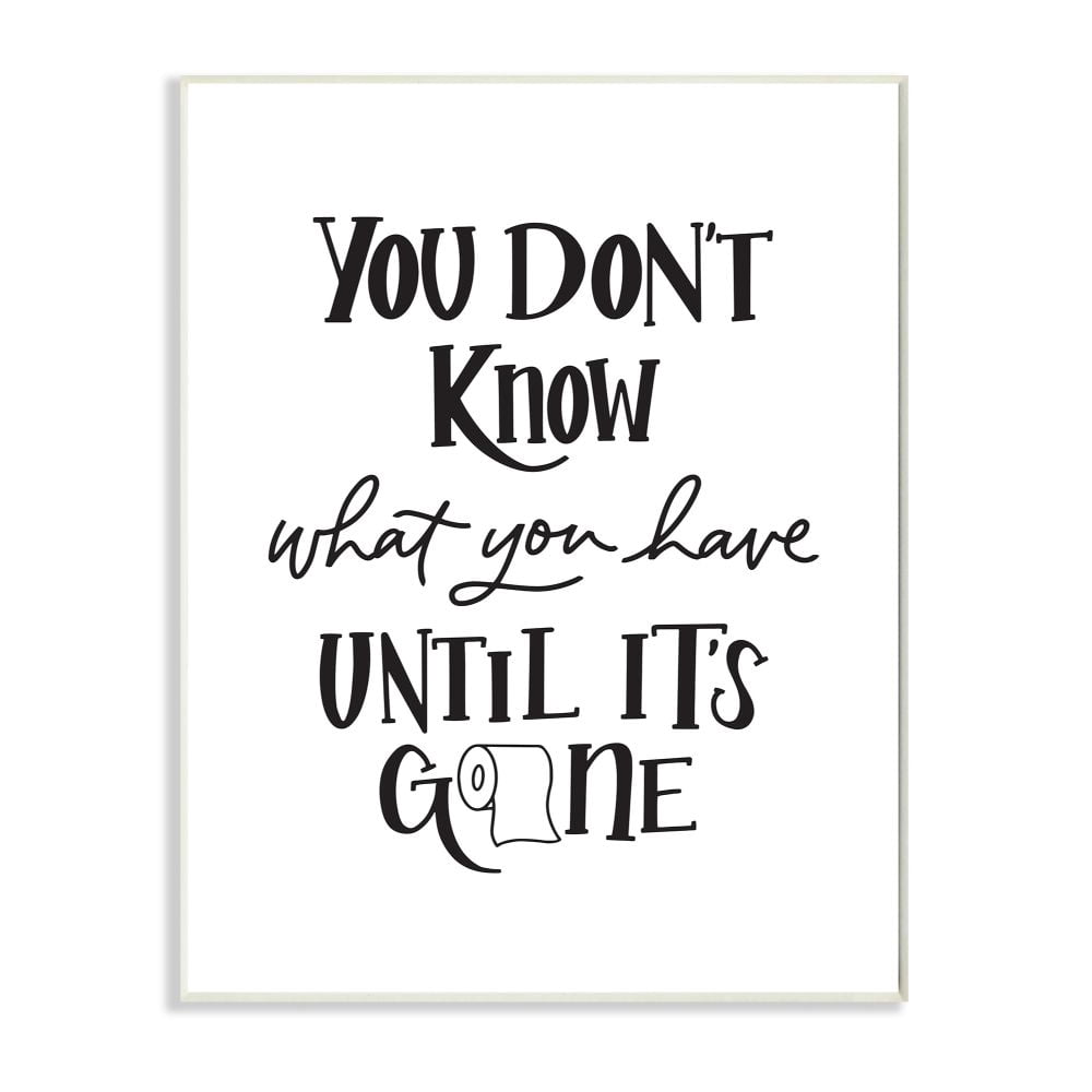 Stupell Industries Bathroom Inspired 'Until It's Gone' Toilet Paper Phrase Designed by Amanda Houston