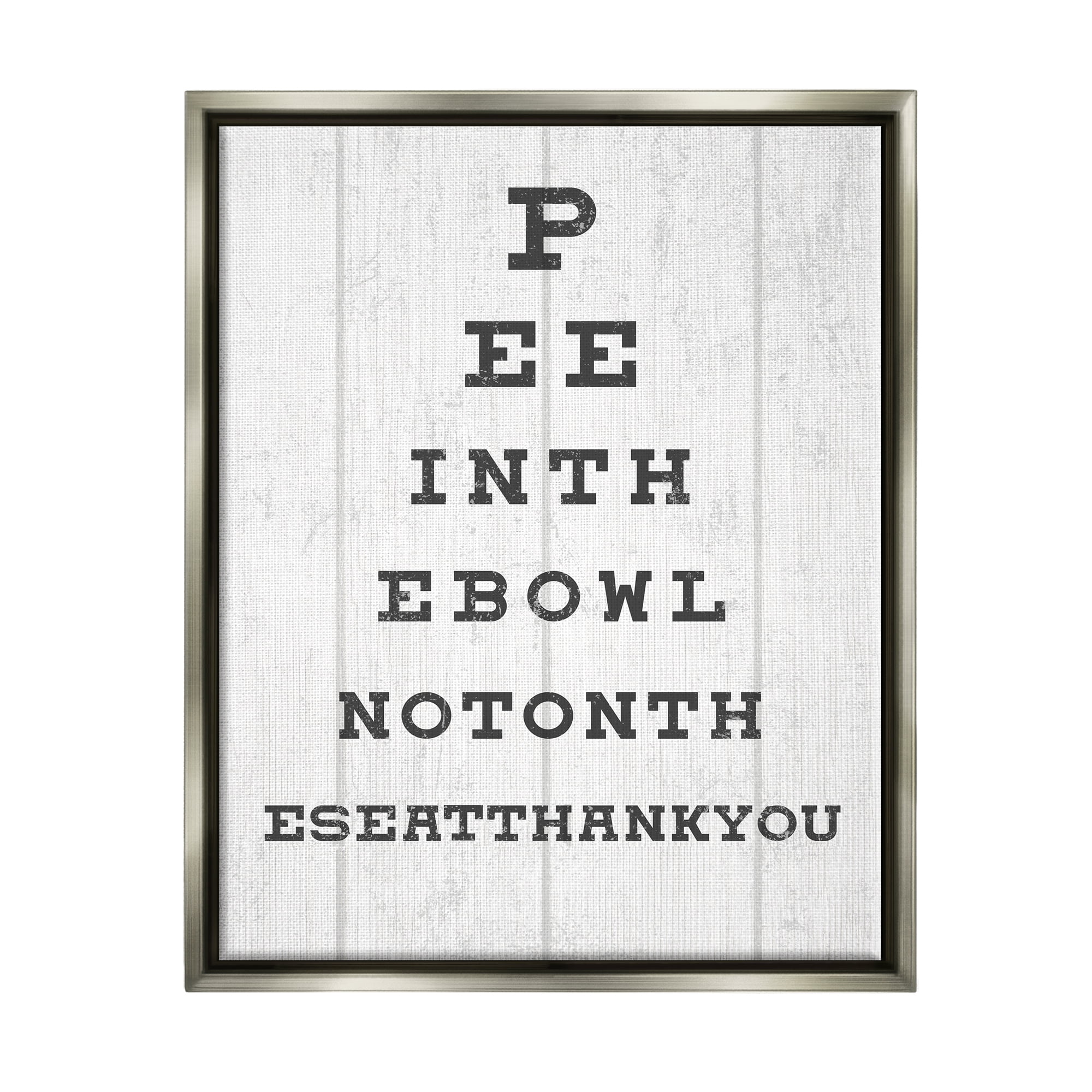 Stupell Industries Bathroom Seeing Eye Chart Pee In the Bowl Phrase Luster Gray Framed Floating Canvas Wall Art, 16x20, by Daphne Polselli
