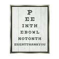 thumbnail image 1 of Stupell Industries Bathroom Seeing Eye Chart Pee In the Bowl Phrase Luster Gray Framed Floating Canvas Wall Art, 24x30, by Daphne Polselli, 1 of 6