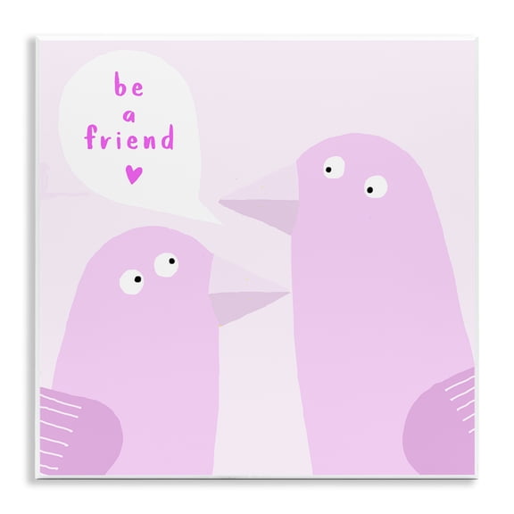Stupell Industries Be A Friend Birds Quotes and Sayings Painting Unframed Art Print Wall Art, 12 x 12