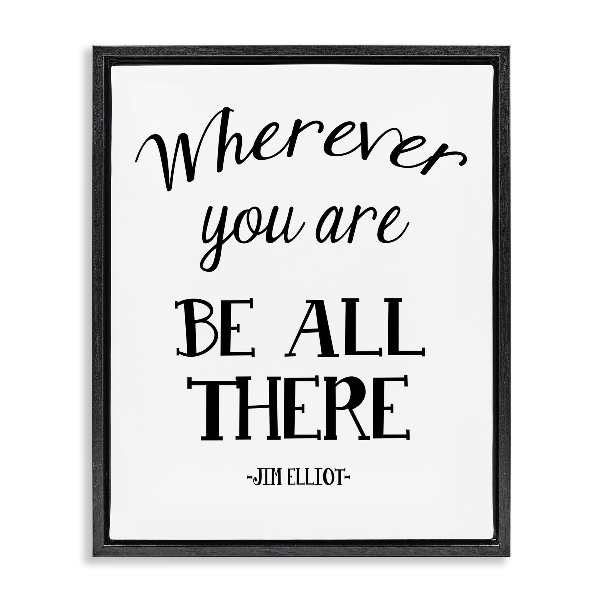 Stupell Industries Be All There Sentiment Text & Numbers Painting Black Floater Framed Canvas Art Print Wall Art, 17 x 21
